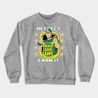 Respect. Earn It. Crewneck Sweatshirt